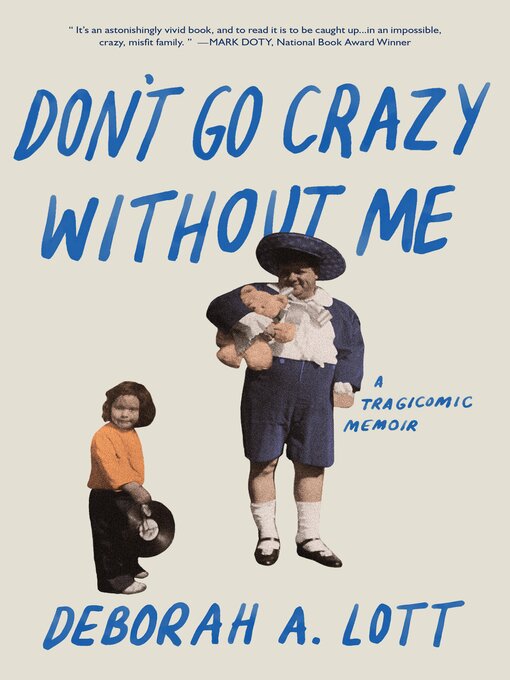 Title details for Don't Go Crazy Without Me by Deborah A. Lott - Available
